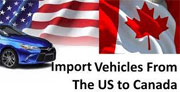 Importing Cars from USA to Canada